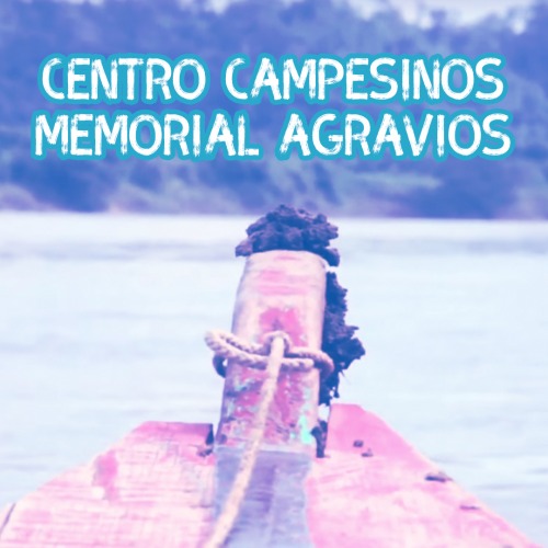 CENTRO CAMPESINOS MEMORIAL AGRAVIOS