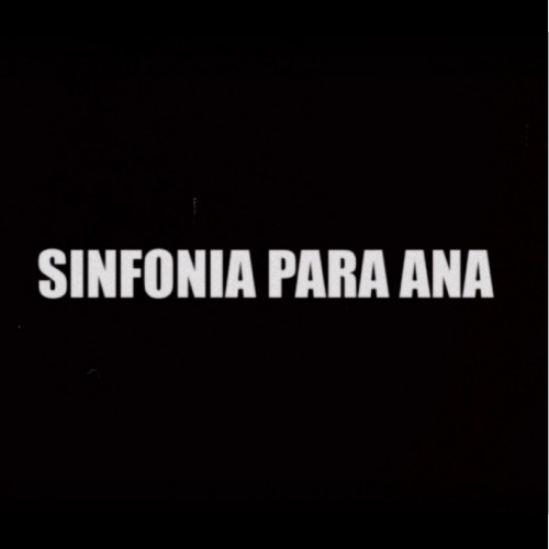 SINFONÍA PARA ANA