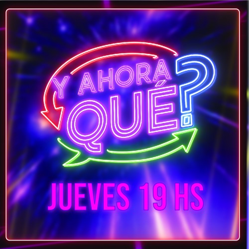 Y ahora que?