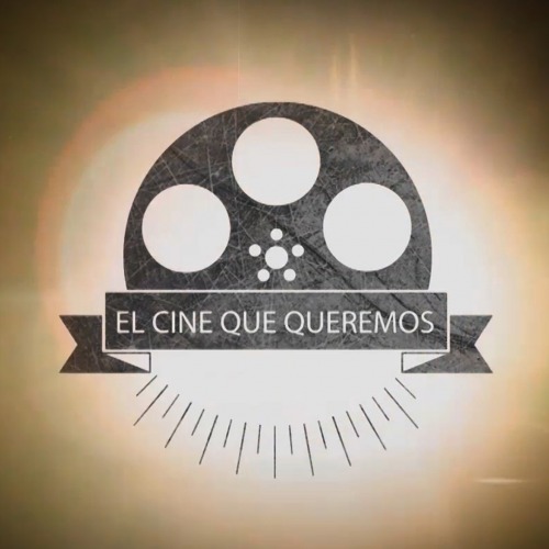 El cine que queremos