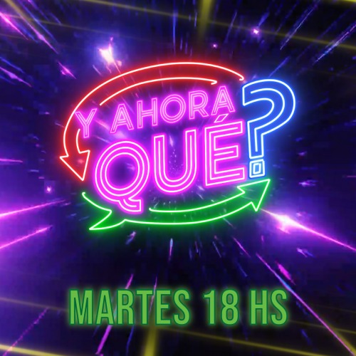Y ahora que?