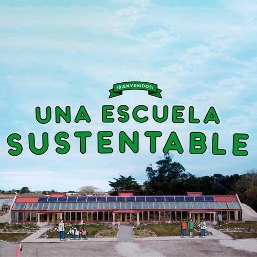 UNA ESCUELA SUSTENTABLE